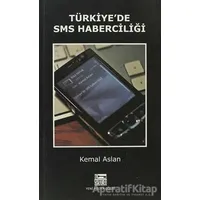 Türkiye’de SMS Haberciliği - M. Kemal Aslan - Anahtar Kitaplar Yayınevi