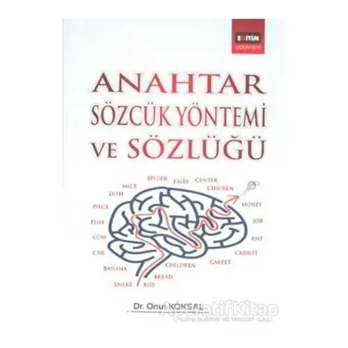 Anahtar Sözcük Yöntemi ve Sözlüğü - Onur Köksal - Eğitim Yayınevi - Bilimsel Eserler