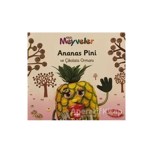 Ananas Pini ve Çikolata Ormanı - Küçük Meyveler - Ella Davies - Mum Yayınları