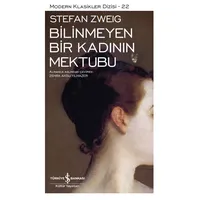 Bilinmeyen Bir Kadının Mektubu - Stefan Zweig - İş Bankası Kültür Yayınları