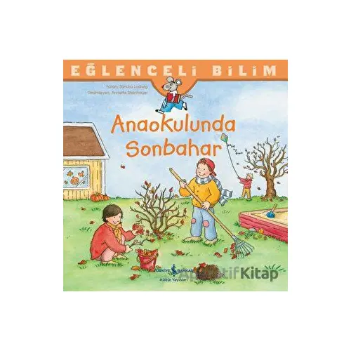 Anaokulunda Sonbahar - Eğlenceli Bilim - Sandra Ladwig - İş Bankası Kültür Yayınları