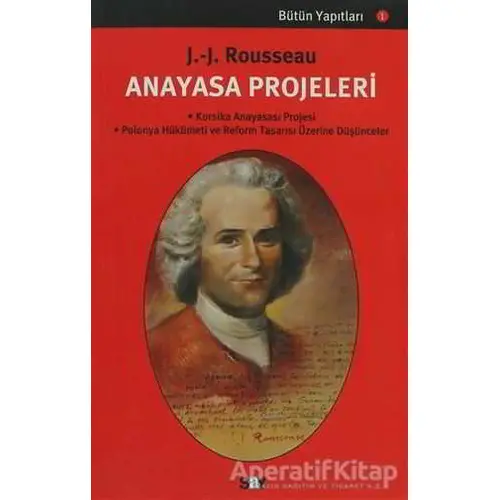 Anayasa Projeleri - Jean-Jacques Rousseau - Say Yayınları