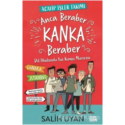 Anca Beraber Kanka Beraber - Acayip İşler Takımı - Salih Uyan - Carpe Diem Kitapları