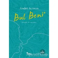 Bul Beni - Andre Aciman - Sel Yayıncılık