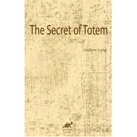 The Secret of Totem - Andrew Lang - Paradigma Akademi Yayınları