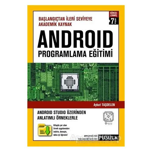 Android Programlama Eğitimi - Başlangıçtan İleri Seviyeye Akademik Kaynak