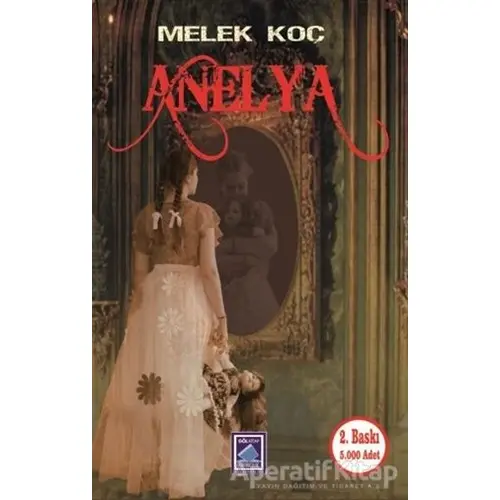 Anelya - Melek Koç - Göl Yayıncılık