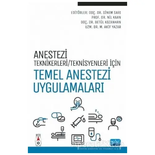 Anestezi Teknikerleri/Teknisyenleri İçin Temel Anestezi Uygulamaları