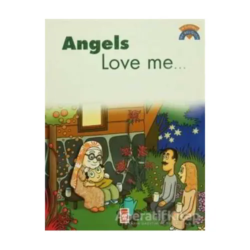 Angels Love Me - Kolektif - Timaş Çocuk