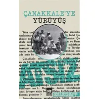 Çanakkaleye Yürüyüş - Hüseyin Nihal Atsız - Ötüken Neşriyat