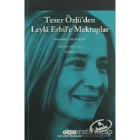 Tezer Özlü’den Leyla Erbil’e Mektuplar - Bütün Eserleri - 5 - Leyla Erbil - Yapı Kredi Yayınları