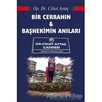 Bir Cerrahın ve Başhekimin Anıları - Cihat Aytaç - Sokak Kitapları Yayınları