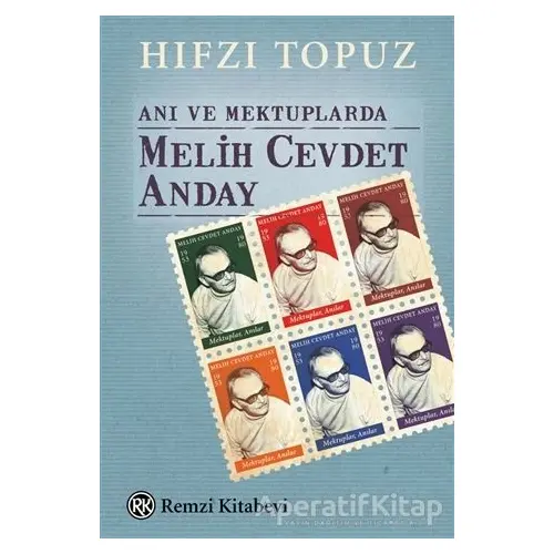 Anı ve Mektuplarda Melih Cevdet Anday - Hıfzı Topuz - Remzi Kitabevi