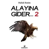 Alayına Gider 2 - Haluk Kesim - İskenderiye Yayınları