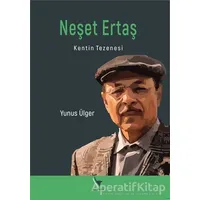 Neşet Ertaş - Kentin Tezenesi - Yunus Ülger - Anı Yayıncılık