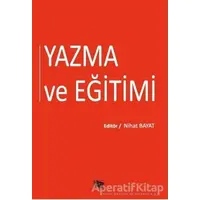 Yazma ve Eğitimi - Nihat Bayat - Anı Yayıncılık