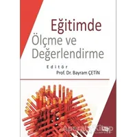 Eğitimde Ölçme ve Değerlendirme - Bayram Çetin - Anı Yayıncılık