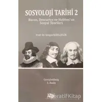 Sosyoloji Tarihi 2 - Sezgin Kızılçelik - Anı Yayıncılık