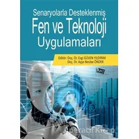 Senaryolarla Desteklenmiş Fen Ve Teknoloji Uygulamaları - Ayşe Nesibe Önder - Anı Yayıncılık