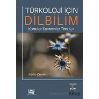 Türkoloji için Dilbilim - Kerim Demirci - Anı Yayıncılık