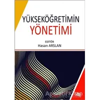 Yükseköğretimin Yönetimi - Hasan Arslan - Anı Yayıncılık