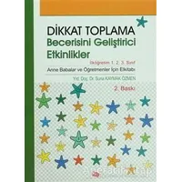 Dikkat Toplama Becerisini Geliştirici Etkinlikler - İlköğretim 1. 2. 3. Sınıf