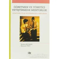 Öğretmen ve Yönetici Yetiştirmede Mentorluk - Ramazan Yirci - Anı Yayıncılık