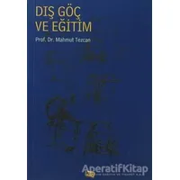 Dış Göç ve Eğitim - Mahmut Tezcan - Anı Yayıncılık