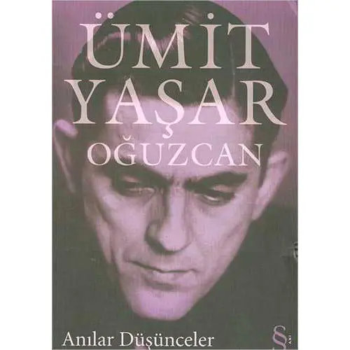 Anılar Düşünceler - Ümit Yaşar Oğuzcan - Everest Yayınları