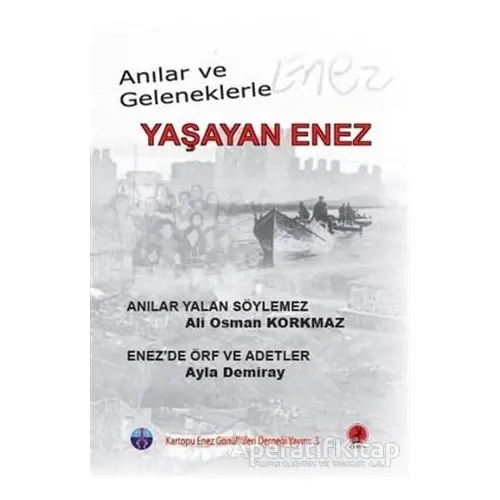 Anılar ve Geleneklerle Yaşayan Enez - Ali Osman Korkmaz - Ceren Yayıncılık