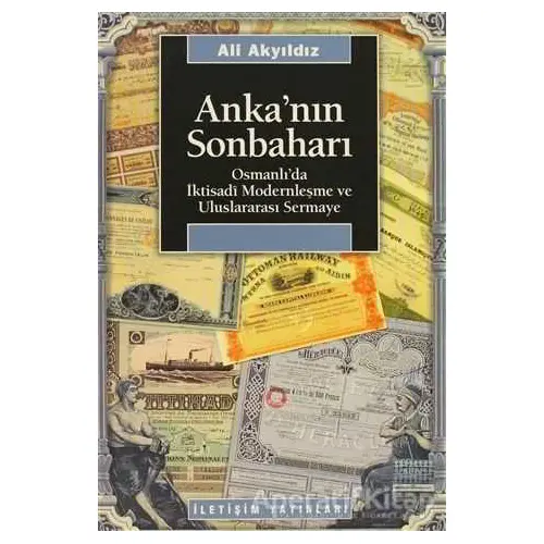 Anka’nın Sonbaharı - Ali Akyıldız - İletişim Yayınevi