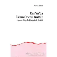 Kuranda İslam Öncesi Kültür - Emrah Dindi - Ankara Okulu Yayınları