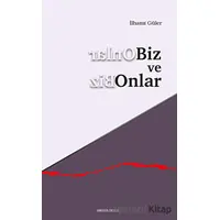 Biz ve Onlar - İlhami Güler - Ankara Okulu Yayınları