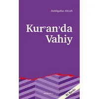 Kur’an’da Vahiy - Abdülgaffar Aslan - Ankara Okulu Yayınları