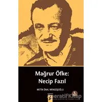 Mağrur Öfke: Necip Fazıl - Metin Önal Mengüşoğlu - Okur Kitaplığı