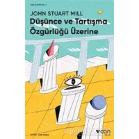 Düşünce Ve Tartışma Özgürlüğü Üzerine - John Stuart Mill - Can Yayınları