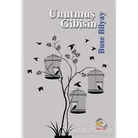 Unutmuş Gibisin - Buse Bilyay - İtalik Yayınevi