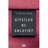 Giysiler Ne Anlatır? - Seda Yılmaz - Mundi