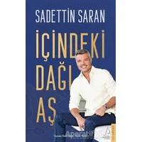 İçindeki Dağı Aş - Sadettin Saran - Destek Yayınları