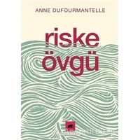 Riske Övgü - Anne Dufourmantelle - Kolektif Kitap