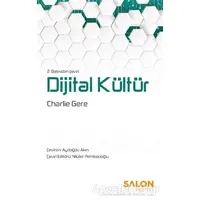 Dijital Kültür - Charlie Gere - Salon Yayınları