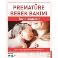 Prematüre Bebek Bakımı - İnci Candemir - Destek Yayınları
