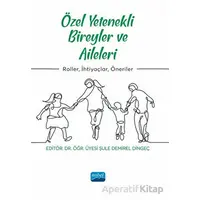 Özel Yetenekli Bireyler ve Aileleri - Kolektif - Nobel Akademik Yayıncılık