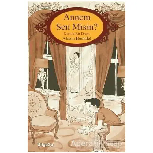 Annem Sen Misin? - Alison Bechdel - BilgeSu Yayıncılık