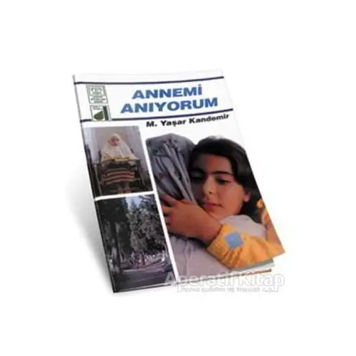 Annemi Anıyorum - M. Yaşar Kandemir - Damla Yayınevi