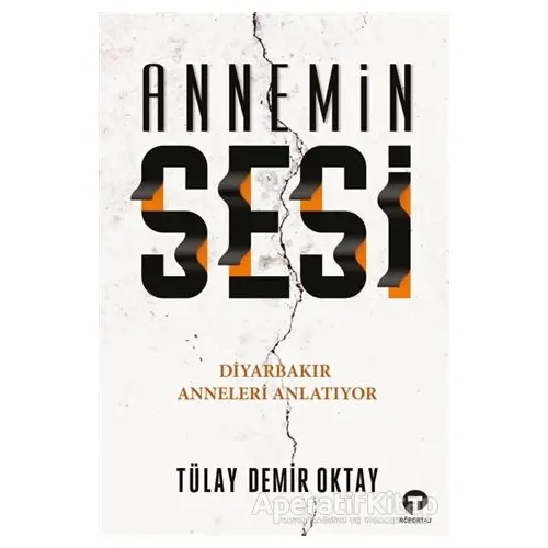 Annemin Sesi - Tülay Demir Oktay - Turkuvaz Kitap