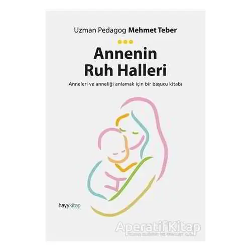 Annenin Ruh Halleri - Mehmet Teber - Hayykitap