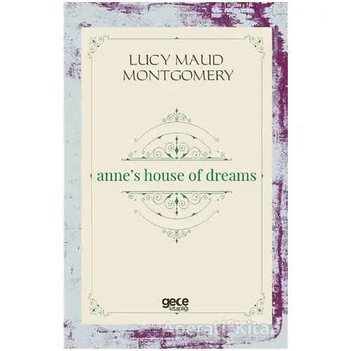 Anne’s House Of Dreams - L. M. Montgomery - Gece Kitaplığı