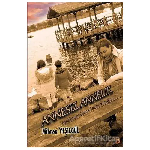 Annesiz Annelik - Mihrap Yeşilgül - Cinius Yayınları