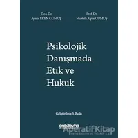 Psikolojik Danışmada Etik ve Hukuk - Mustafa Alper Gümüş - On İki Levha Yayınları